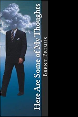 Here Are Some of My Thoughts